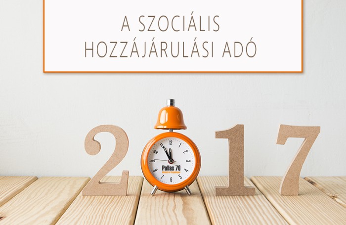 Változások 2017: 2017. január 1-jétől hatályos szociális hozzájárulási adómódosítások