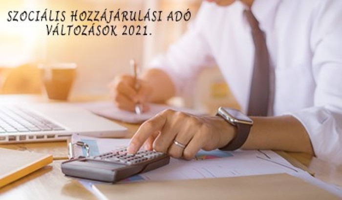 A szociális hozzájárulási adó 2021. évi változásai.