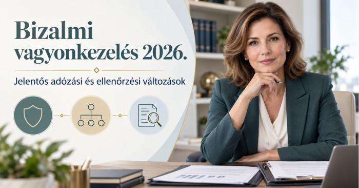 A bizalmi vagyonkezelés 2026-os szabályozása