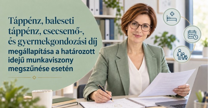 Táppénz, baleseti táppénz, csecsemő-, és gyermekgondozási díj megállapítása