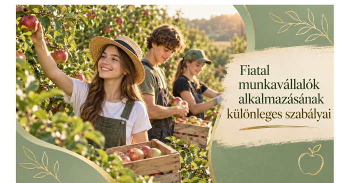 Milyen szabályokra kell figyelemmel lenni a fiatal munkavállalók alkalmazásakor